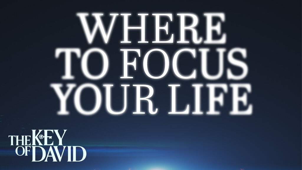 Where To Focus Your Life